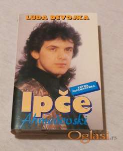 Ipče Ahmedovski - Luda Devojka