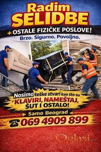 Radim selidbe i ostale razne fizicke poslove
