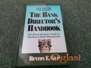 The Bank Director`s Handbook - Benton E. Gup
