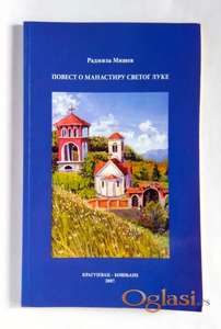 Povest o manastiru Svetog Luke - Radmila Mišev ( posveta Arhimandrita)