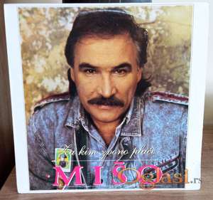 MIŠO KOVAČ - ZA KIM ZVONO PLAČE ( Odlična )