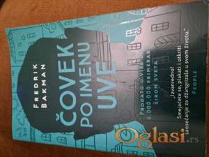 Fredrik Bakman, Čovek po imenu Uve. Cena : 950 dinara. Tel.060-5858153
