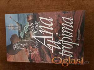 Niko Kruz, Ana u tropima. Cena: 499 dinara. Tel. 060-5858153