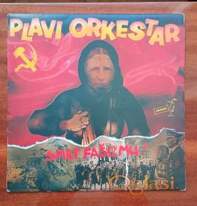Plavi Orkestar – Smrt Fašizmu! ( LP, Jugoton, 1986 )