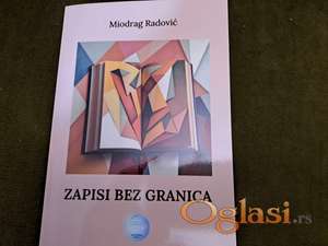 Miodrag Radović, Zapisi bez granica (Centar za kulturu Vračar, Beograd, 2025). Cena 2200 dinara plus poštarine. Tel.060-5858153