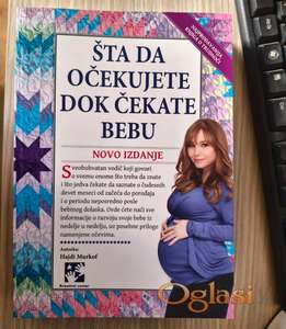 Šta da očekujete dok čekate bebu NAJNOVIJE IZDANJE