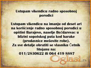 Ustupam vikendicu radno sposobnoj porodici