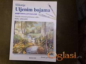 Slikanje uljanim bojama, Noel Gregory, Marjan tisak, Split,2004. Cena: 600 dinara. Tel.060-5858153