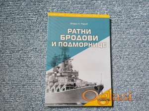 Ratni brodovi i podmornice - Vlado N. Radić