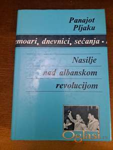 Panajot Pljaku, Nasilje nad albanskom revolucijom. Cena:999 dinara. Tel. 060-5858153