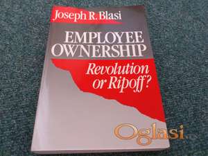 Employee Ownership: Revolution or Ripoff? - Joseph R.