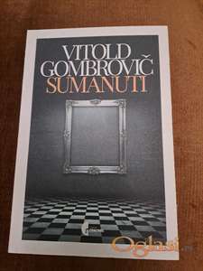 Vitold Gombrovič, Sumanuti. Cena:1499 dinara. Tel. 060-5858153