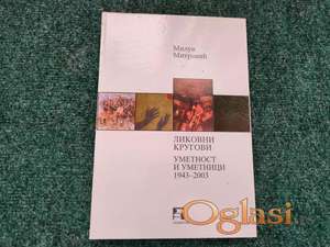 Likovni krugovi - Umetnost i umetnici 1943-2003